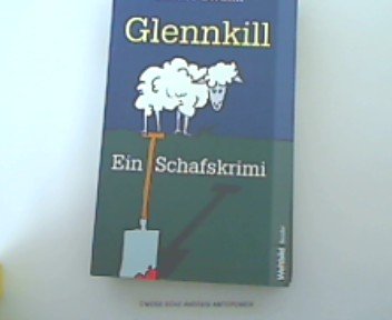 Glennkill : Roman ; [ein Schafskrimi].