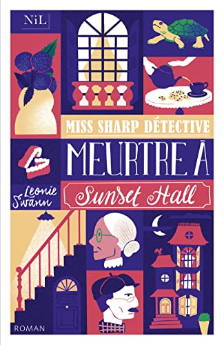 Miss Sharp détective - Meurtre à Sunset Hall Miss Sharp détective - Meurtre à Sunset Hall