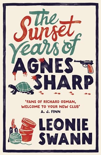The Sunset Years of Agnes Sharp: The unmissable cosy crime sensation for fans of Richard Osman