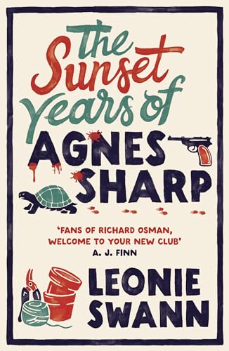 The Sunset Years of Agnes Sharp: The unmissable cosy crime sensation for fans of Richard Osman (Miss Sharp Investigates) von Allison & Busby