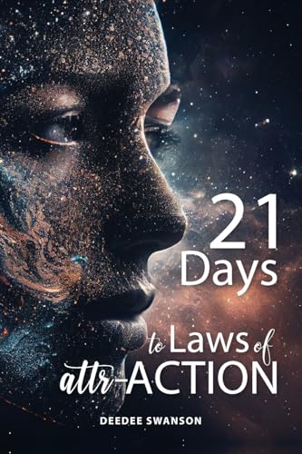 21 Days to Laws of attr-ACTION von Palmetto Publishing