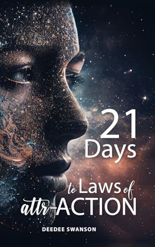 21 Days to Laws of attr-ACTION von Palmetto Publishing