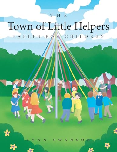 The Town of Little Helpers: Fables for Children The Town of Little Helpers: Fables for Children von Page Publishing