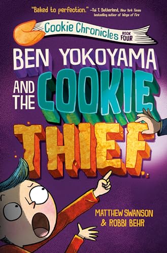 Ben Yokoyama and the Cookie Thief (Cookie Chronicles, Band 4)