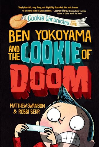 Ben Yokoyama and the Cookie of Doom (Cookie Chronicles, Band 1)