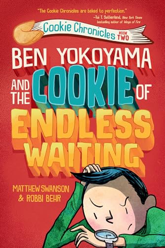 Ben Yokoyama and the Cookie of Endless Waiting (Cookie Chronicles, Band 2)