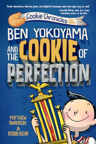 Ben Yokoyama and the Cookie of Perfection (Cookie Chronicles, Band 3)
