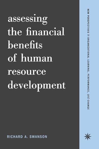 Assessing The Financial Benefits Of Human Resource Development (New Perspectives in Organizational Learning, Performance, and Change) von Basic Books