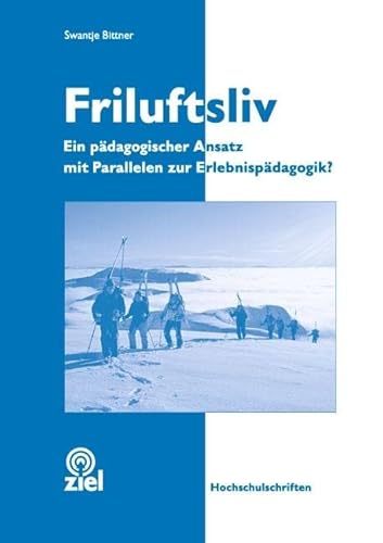 Friluftsliv: Ein pädagogischer Ansatz mit Parallelen zur Erlebnispädagogik? (Hochschulschriften)