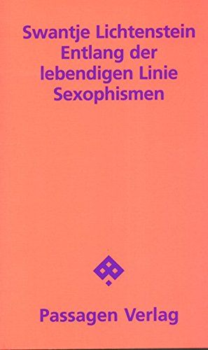 Entlang der lebendigen Linie: Sexophismen. Ein lyrischer Zyklus (Passagen Literatur) von Passagen