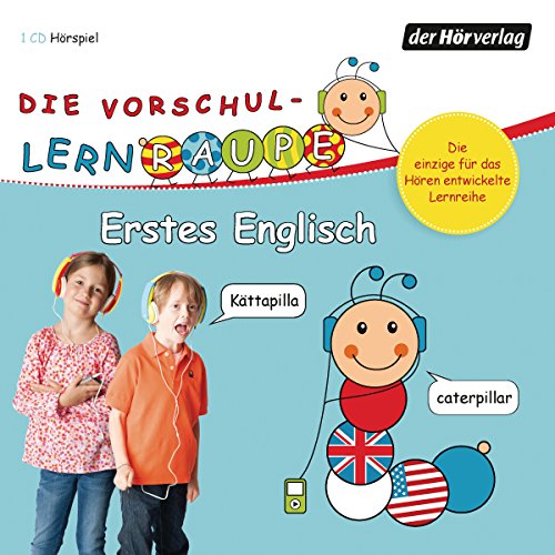 Die Vorschul-Lernraupe: Erstes Englisch: CD Standard Audio Format, Lesung von DerHörVerlag