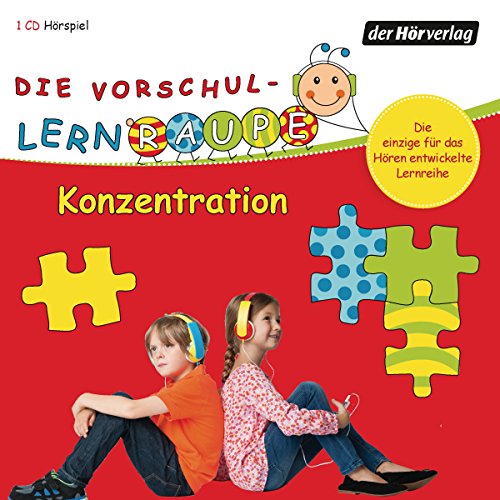 Die Vorschul-Lernraupe: Konzentration: CD Standard Audio Format, Lesung