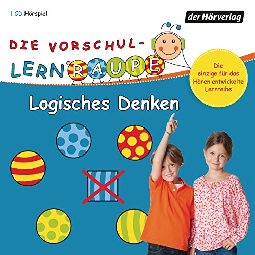 Die Vorschul-Lernraupe: Logisches Denken Die Vorschul-Lernraupe: Logisches Denken