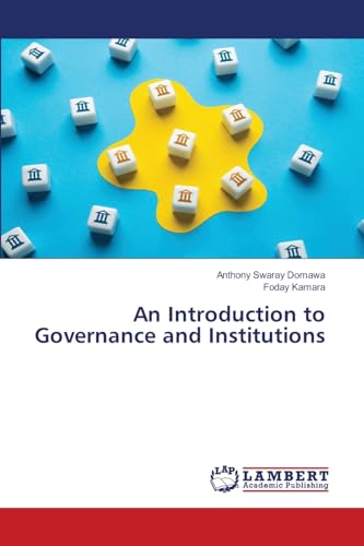 An Introduction to Governance and Institutions von LAP LAMBERT Academic Publishing