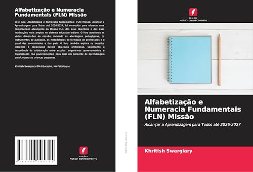 Alfabetização e Numeracia Fundamentais (FLN) Missão: Alcançar a Aprendizagem para Todos até 2026-2027