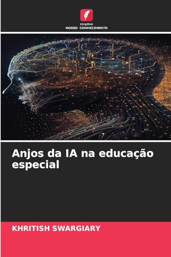 Anjos da IA na educação especial: DE Anjos da IA na educação especial: DE von Edições Nosso Conhecimento