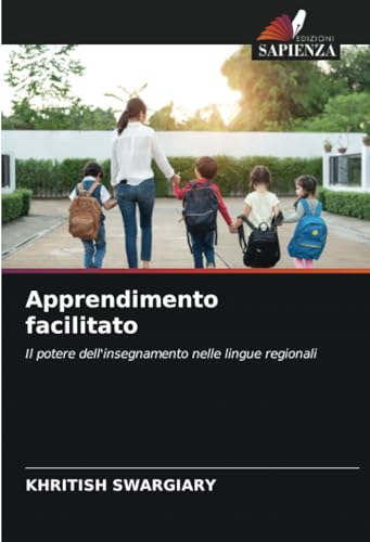 Apprendimento facilitato: Il potere dell'insegnamento nelle lingue regionali von Edizioni Sapienza