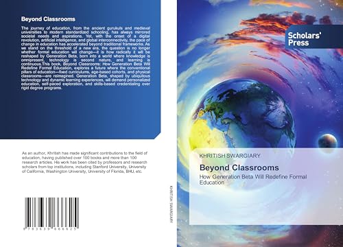 Beyond Classrooms: How Generation Beta Will Redefine Formal Education Beyond Classrooms: How Generation Beta Will Redefine Formal Education von Scholars' Press