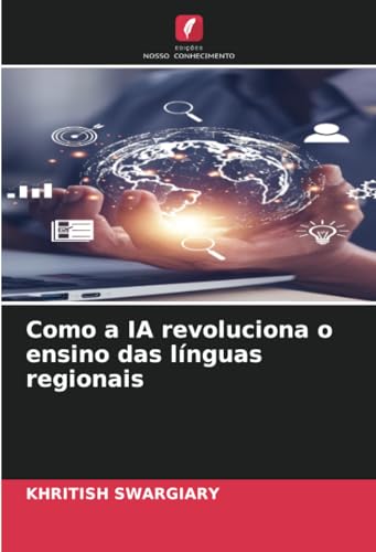 Como a IA revoluciona o ensino das línguas regionais: DE von Edições Nosso Conhecimento