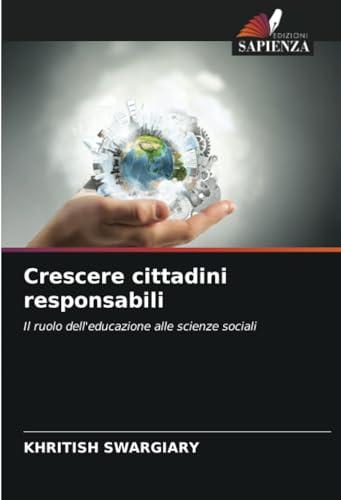 Crescere cittadini responsabili: Il ruolo dell'educazione alle scienze sociali von Edizioni Sapienza
