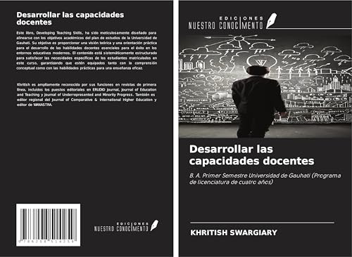 Desarrollar las capacidades docentes: B. A. Primer Semestre Universidad de Gauhati (Programa de licenciatura de cuatro años) von Ediciones Nuestro Conocimiento