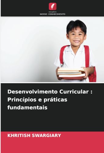 Desenvolvimento Curricular : Princípios e práticas fundamentais Desenvolvimento Curricular : Princípios e práticas fundamentais von Edições Nosso Conhecimento