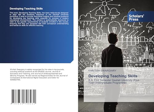 Developing Teaching Skills: B.A. First Semester Gauhati University (Four-Year Undergraduate Programme) von Scholars' Press