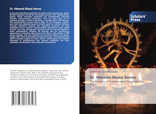 Dr. Himanta Biswa Sarma: The Architect of Transformative Governance in Assam Dr. Himanta Biswa Sarma: The Architect of Transformative Governance in Assam von VDM Verlag