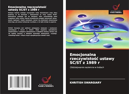 Emocjonalna rzeczywisto¿¿ ustawy SC/ST z 1989 r: Oddzia¿ywanie naziemne w Indiach Emocjonalna rzeczywisto¿¿ ustawy SC/ST z 1989 r: Oddzia¿ywanie naziemne w Indiach von Wydawnictwo Nasza Wiedza