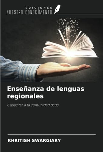 Enseñanza de lenguas regionales: Capacitar a la comunidad Bodo von Ediciones Nuestro Conocimiento