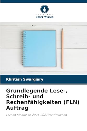 Grundlegende Lese-, Schreib- und Rechenfähigkeiten (FLN) Auftrag: Lernen für alle bis 2026-2027 verwirklichen