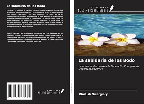 La sabiduría de los Bodo: Lecciones de vida para que la Generación Z prospere en los tiempos modernos La sabiduría de los Bodo: Lecciones de vida para que la Generación Z prospere en los tiempos modernos von Ediciones Nuestro Conocimiento