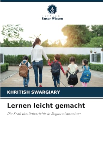 Lernen leicht gemacht: Die Kraft des Unterrichts in Regionalsprachen von Verlag Unser Wissen