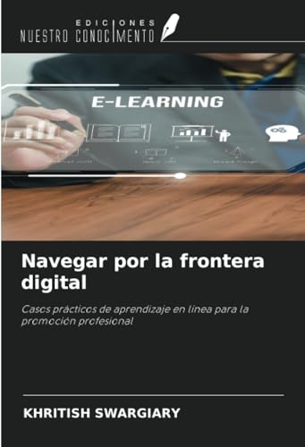Navegar por la frontera digital: Casos prácticos de aprendizaje en línea para la promoción profesional