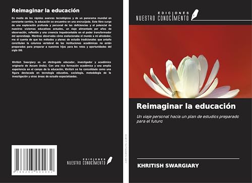 Reimaginar la educación: Un viaje personal hacia un plan de estudios preparado para el futuro Reimaginar la educación: Un viaje personal hacia un plan de estudios preparado para el futuro von Ediciones Nuestro Conocimiento