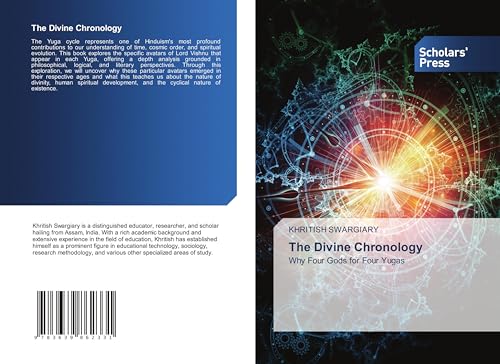 The Divine Chronology: Why Four Gods for Four Yugas von VDM Verlag