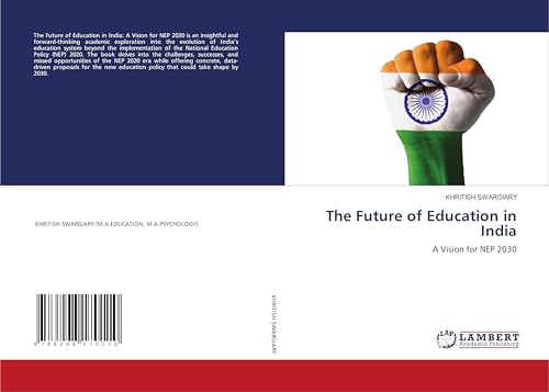 The Future of Education in India: A Vision for NEP 2030 von LAP LAMBERT Academic Publishing