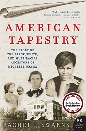 American Tapestry: The Story of the Black, White, and Multiracial Ancestors of Michelle Obama (P.S.)