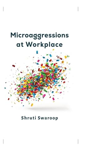 Microaggressions At Workplace Microaggressions At Workplace von Adhyyan Books