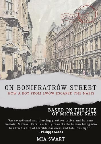 On Bonifratrów Street: How a boy from Lwów escaped the Nazis: Based on the life of Michael Katz von ibidem