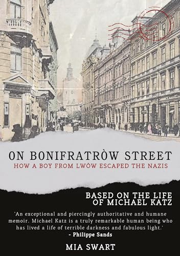 On Bonifratrów Street: How a Boy from Lwów Escaped the Nazis: Based on the life of Michael Katz von ibidem