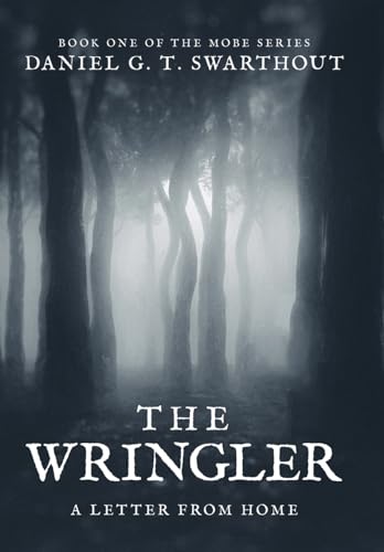 The Wringler: A Letter From Home: Book One of the MOBE Series von Westbow Press