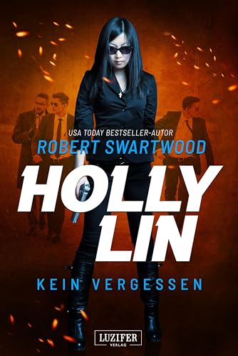 KEIN VERGESSEN (Holly Lin 3): Thriller von Luzifer Verlag