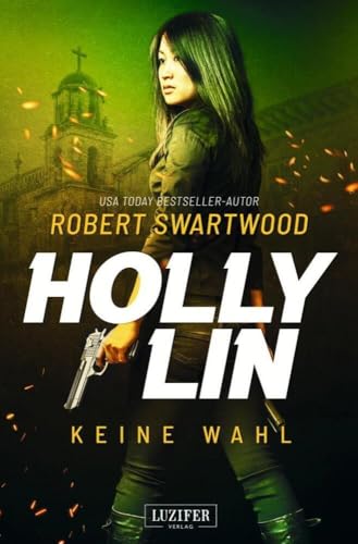 KEINE WAHL (Holly Lin 2): Thriller