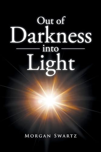 Out of Darkness into Light von Covenant Books