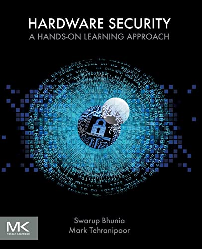 Hardware Security: A Hands-on Learning Approach von Morgan Kaufmann