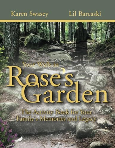 Your Walk in Rose's Garden: The Stepping Stones of Your Life von GWN Publishing