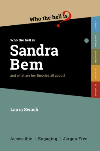 Who the Hell is Sandra Bem?: And what are her theories all about? von Who the Hell is...?