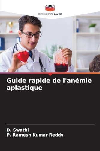 Guide rapide de l'anémie aplastique von Editions Notre Savoir