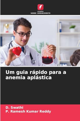 Um guia rápido para a anemia aplástica: DE von Edições Nosso Conhecimento